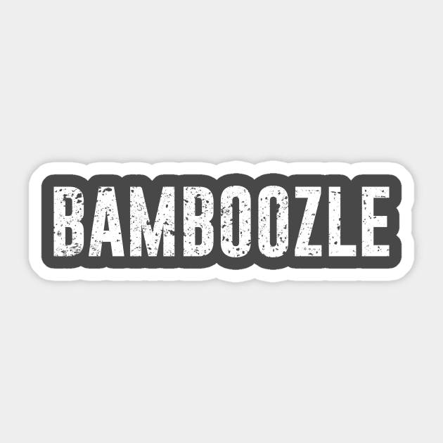Bamboozle Bamboozle Sticker TeePublic